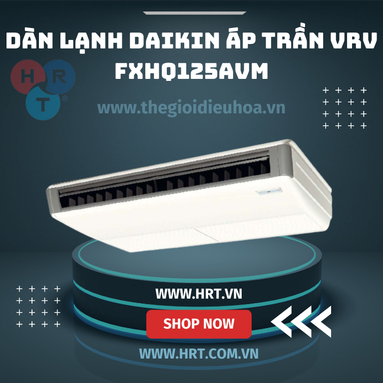 Dàn lạnh điều hòa trung tâm DAIKIN áp trần VRV FXHQ125AVM - HRT